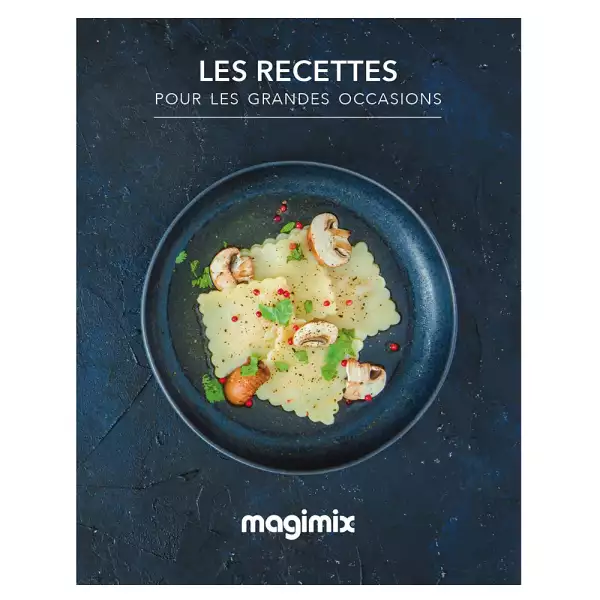 Les Recettes pour les Grandes Occasions Magimix